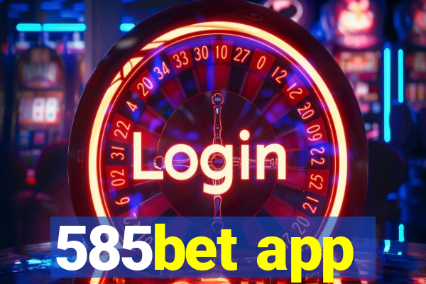 585bet app